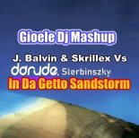 J. Balvin & Skrillex vs. Darude, Sterbinszky - In Da Getto Sandstorm (Gioele Dj Mashup)