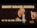 Hubert Hubson Zawada - Co to za noc (cover MIG)