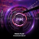 Maxx Play - Fashion Beat (Original Mix)