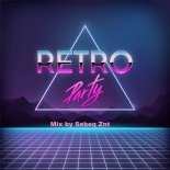 Retro Party Mix by Sebeq Znt 26.02.22