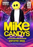 Energy 2000 (Przytkowice) - MIKE CANDYS (26.02.2022)