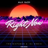 Max Oazo - Right Now [Na Na Na] (The Distance & Igi Remix)