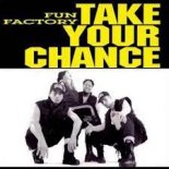 Fun Factory Take Your Chance (Denis Zadorin REMIX 2022)