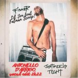 FISHER & LIL JON feat. Fatman Scoop - Just Feels Tight (Antonello D'Arrigo Edit)