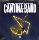 Marc Kiss X ThomTree X Crystal Rock - Cantina Band