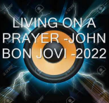 JON BON JOVI - LIVING ON A PRAYER 2022