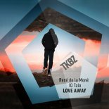 Rene De La Mone, IQ-Talo - Love Away (Extended Mix)