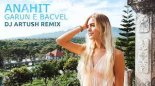 Anahit - Garun e Bacvel (Dj Artush Remix) 2022