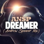 ANSP - Dreamer (Andrew Spencer Extended Mix)