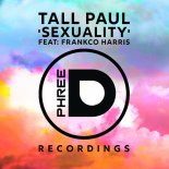 Tall Paul feat. Franko Harris - Sexuality (Tall Paul Remix)