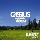 Cassius - The Sound of Violence (Burgundy Edit)