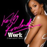 Kelly Rowland - Work (Freemasons Club Mix)