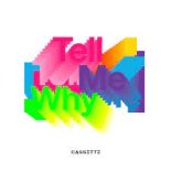 Cassette - Tell Me Why (Extended Mix)