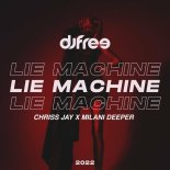 DJ Free - Lie Machine (Chriss Jay & Milani Deeper Remix)