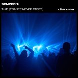 Semper T- - T.N.F. (Trance Never Fades) (Original Mix)