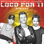 Molella x Biagio D'Anelli feat. J.Peralta - Loco Por Ti (Molella 90'S Remix)