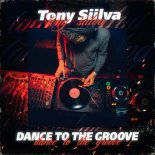 Tony Siilva - Dance to the groove