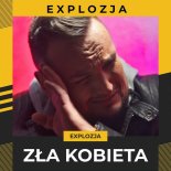 Explozja - Zła Kobieta (Radio Edit)