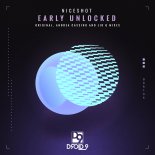 Niceshot - Early Unlocked (Original Mix)