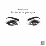 Rave Ryders - Hardstyle In Your Eyez (Drummasterz Remix)