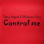 Tony Hogert & Etienne Cruz - Control me