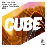 The Cube Guys - Music in my head (Agent Greg Remix 2022 Edit)