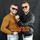 Skubi & Lukaso - Samo Zło