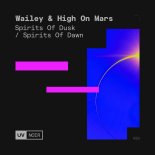 Wailey & High On Mars - Spirits of Dusk