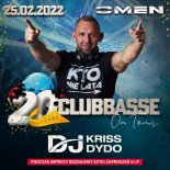 KRISS DYDO OMEN CLUB PŁOŚNICA - 20 LECIE CLUBBASSE - OSTATKI - 25.02.2022