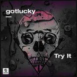 gotlucky - Try It (Extended Mix)