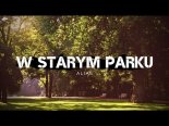 Arek Kopaczewski & Loki - W Starym Parku (Z Rep. Alias)