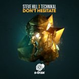 Steve Hill & Technikal - Don't Hesitate (Extended Mix)