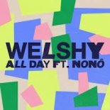 Welshy feat. Nono - All Day (Extended Mix)