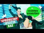 Czadowa Mamuśka - Spróbujmy Jeszcze Raz