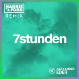 Alexander Eder - 7 Stunden (Harris & Ford Remix)