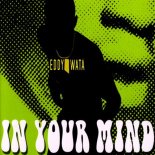 Eddy Wata - In Your Mind