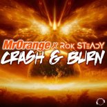 Mrorange & Rok Steady - Crash & Burn