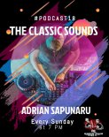 Adrian Sapunaru - The Classic Sounds @ Podcast 18