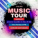 Adrian Sapunaru - Music Tour #edition20 presents Guest Mix - DJ Ney JR (ES)