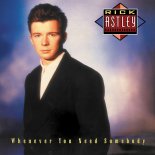 Rick Astley - Never Gonna Give You Up (2022 - Remaster)