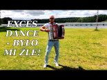 Zespół Exces Dance - Było Mi Źle (Z Rep. Trio Trans)