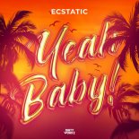 Ecstatic - Yeah Baby! (Extended Mix)