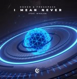 Kohen & FREAKPASS  Feat. Mikalyn - I Mean Never