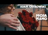 Adam Ostrowski - Moja Mamo