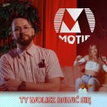 Motif - Ty Wolisz Bawić Się