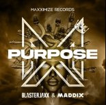 Blasterjaxx & Maddix - Purpose (Original Mix)