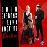 John Gibbons & LYRA - Edge Of Seventeen (Extended Mix)