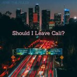 Amir The Ruler - Should I Leave Cali?