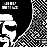 Juan Diaz - Time To Jack (Extended Mix)