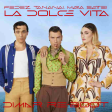 Fedez, Tananai, Mara Sattei - La Dolce Vita (Dimar Re-Boot)